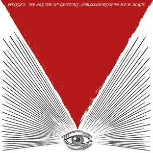 Foxygen - We Are the 21st Century Ambassadors of Peace & Magic